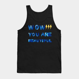 SUMMER WOW YOU ARE BEAUTIFUL Tank Top